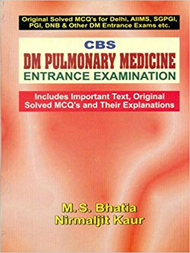CBS DM Pulmonary Medicine Entrance Examination(Includes Important Text, Original Solved MCQ's and Their Explanations) Paperback – 1 Dec 2007by M. S. Bhatia (Author)